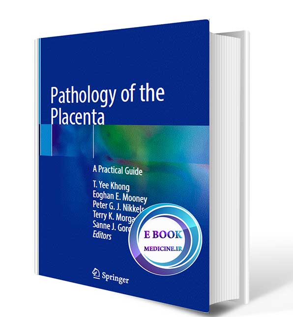 دانلود کتاب Pathology of the Placenta: A Practical Guide 2019