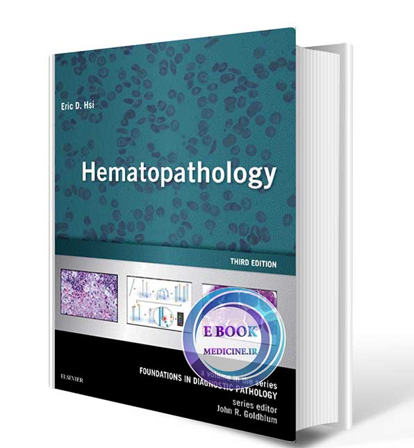 دانلود کتاب Hematopathology: A Volume in the Series: Foundations in Diagnostic Pathology 2018