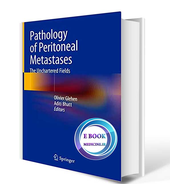 دانلود کتاب Pathology of Peritoneal Metastases: The Unchartered Fields  2020