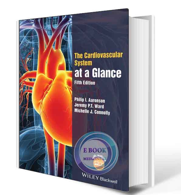 دانلود کتاب The Cardiovascular System at a Glance 5th Edition 2020  (ORIGINAL PDF)