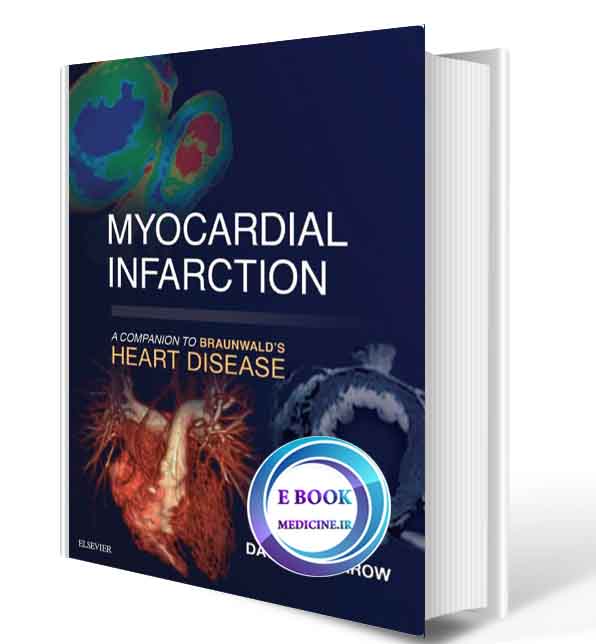 دانلود کتاب Myocardial Infarction: A Companion to Braunwald's Heart Disease 2017(ORIGINAL PDF)