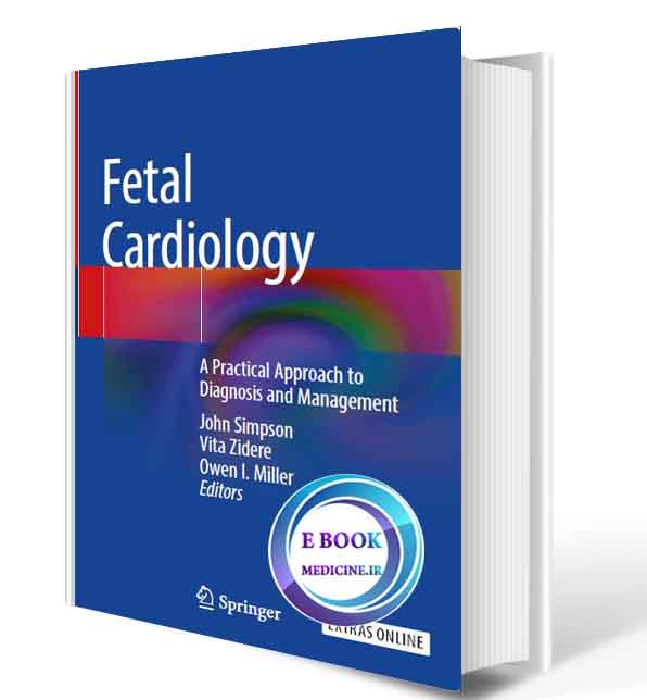دانلود کتاب Fetal Cardiology: A Practical Approach to Diagnosis and Management2018(ORIGINAL PDF)