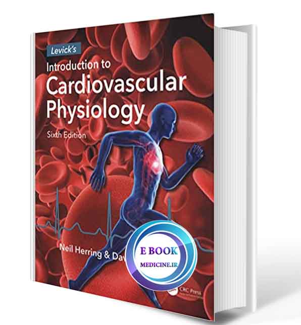 دانلود کتاب Levick's Introduction to Cardiovascular Physiology2018(ORIGINAL PDF)