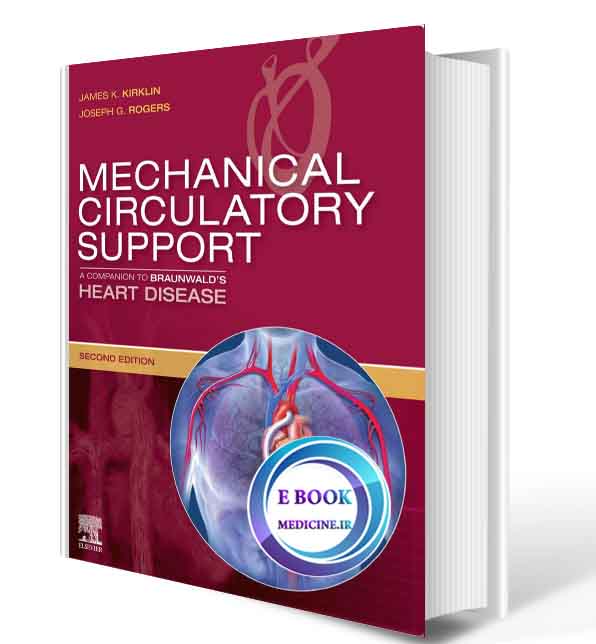 دانلود کتاب Mechanical Circulatory Support: A Companion to Braunwald's Heart Disease2020(ORIGINAL PDF)