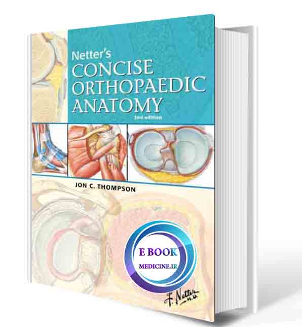 دانلود کتاب Netter's Concise Orthopaedic Anatomy, Updated Edition (Netter Basic Science) 2nd ( PDF)