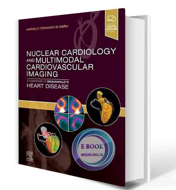 دانلود کتاب Nuclear Cardiology and Multimodal Cardiovascular Imaging: A Companion to Braunwald's Heart Disease 1st Edition2022 (ORIGINAL PDF)