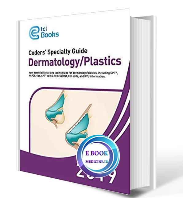 دانلود کتاب Coders' Specialty Guide: Dermatology/Plastics 2019(ORIGINAL PDF)  