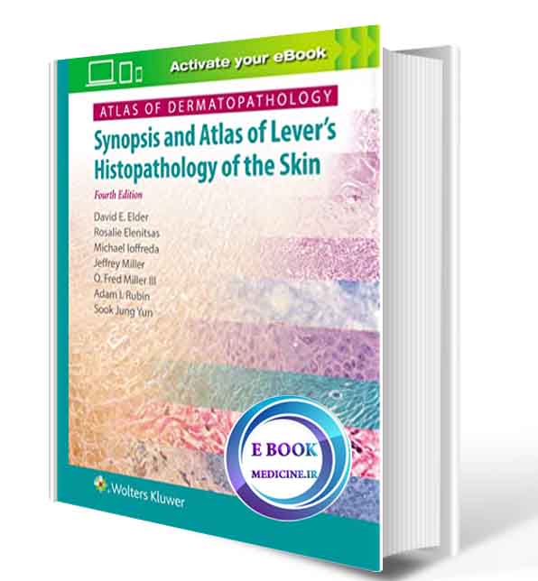 دانلود کتاب Atlas of Dermatopathology: Synopsis and Atlas of Lever’s Histopathology of the Skin2020(  PDF)