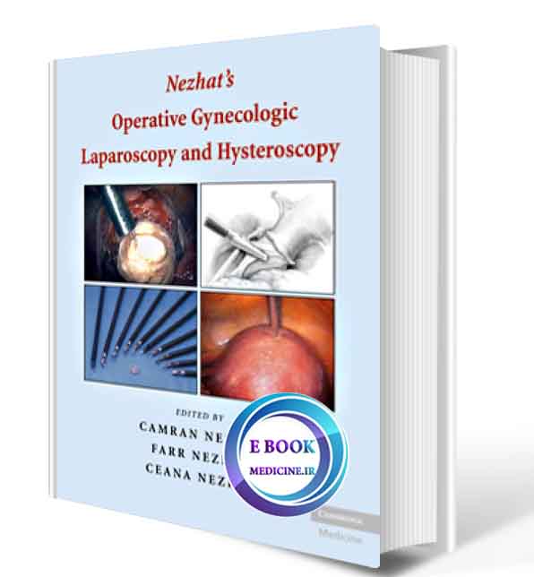 دانلود کتاب Nezhat's Operative Gynecologic Laparoscopy and Hysteroscopy 3rd(ORIGINAL PDF)