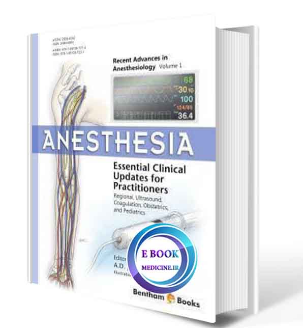 دانلود کتاب Anesthesia: Essential Clinical Updates for Practitioners – Regional, Ultrasound, Coagulation, Obstetrics and Pediatrics2018(Original PDF) 