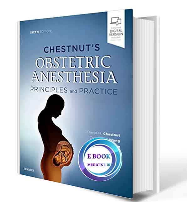 دانلود کتاب Chestnut's Obstetric Anesthesia: Principles and Practice2020( PDF)  