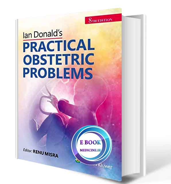 دانلود کتاب Ian Donald’s Practical Obstetrics Problems2020( ORIGINAL PDF)