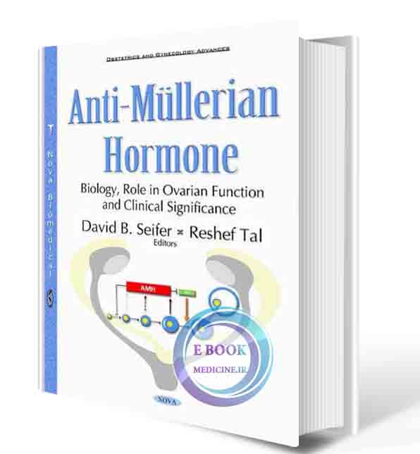 دانلود کتابAnti-Müllerian Hormone: Biology, Role in Ovarian Function and Clinical Significance 2015 (ORIGINAL PDF)