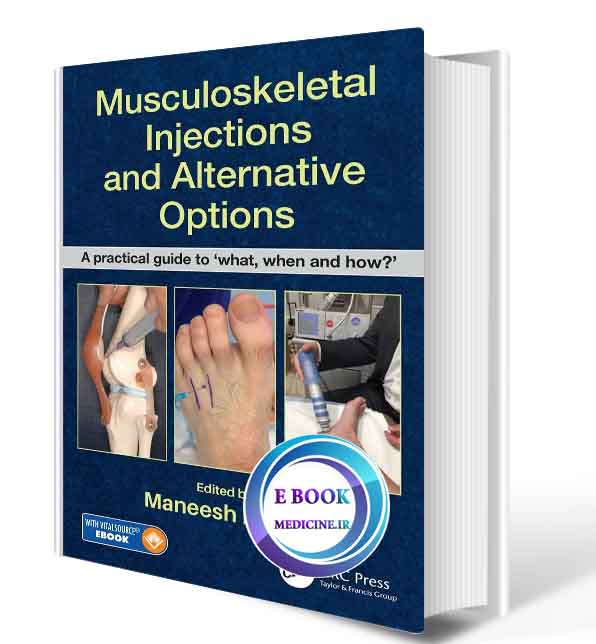 دانلود کتاب Musculoskeletal Injections and Alternative Options: A practical guide to 'what, when and how?' 1st2019 (ORIGINAL PDF)