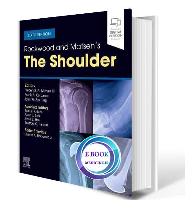 دانلود کتاب Rockwood and Matsen's The Shoulder 6th 2021 (ORIGINAL PDF)