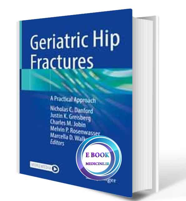 دانلود کتاب Geriatric Hip Fractures: A Practical Approach 1st ed. 2021 (ORIGINAL PDF)