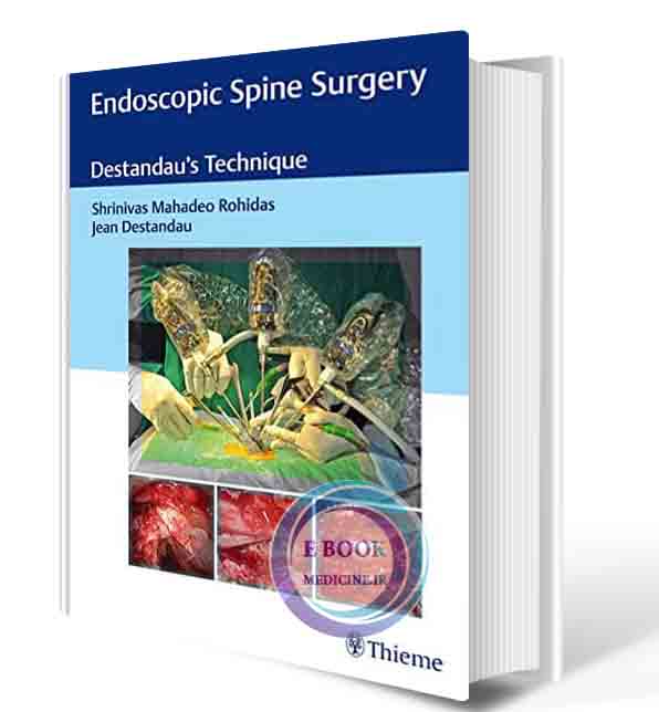 دانلود کتابEndoscopic Spine Surgery: Destandau's Technique 1st Edition 2017 (ORIGINAL PDF)