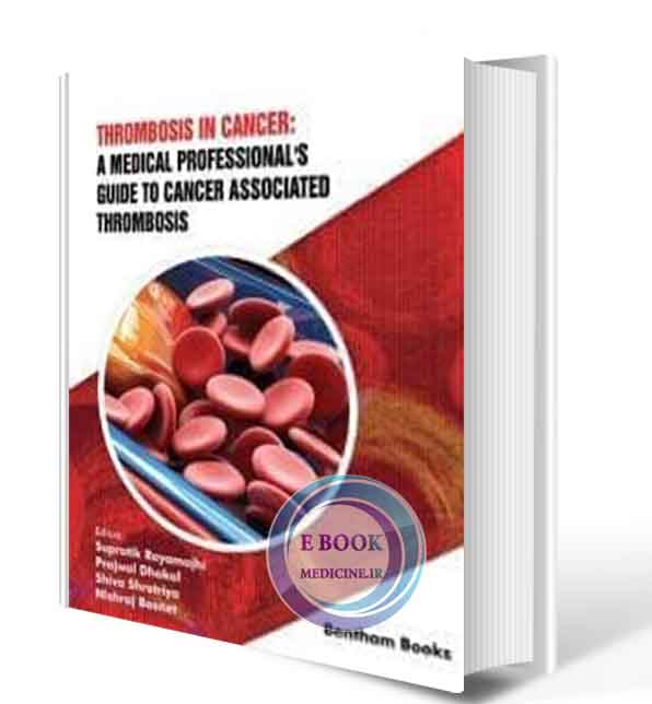 دانلود کتابThrombosis in Cancer: A Medical Professional's Guide to Cancer Associated Thrombosis  2021 (ORIGINAL PDF)