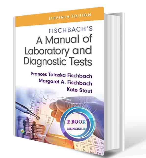 دانلود کتابFischbach's A Manual of Laboratory and Diagnostic Tests Eleventh, North American Edition 2021 (PDF)