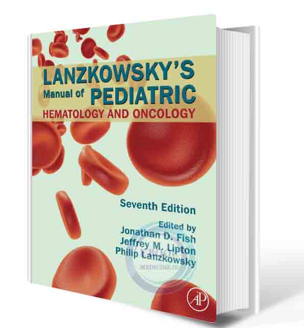 دانلود کتابLanzkowsky's Manual of Pediatric Hematology and Oncology 7th Edition2021 (Original PDF)