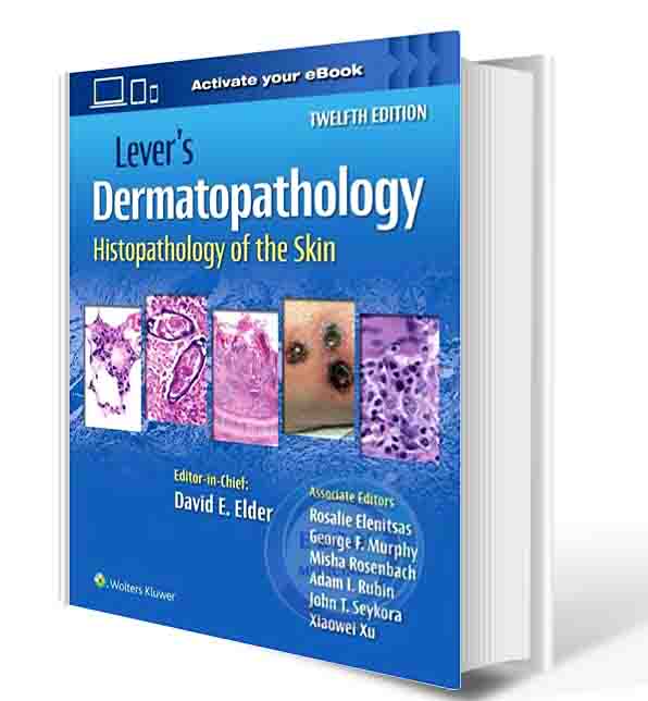 دانلود کتاب Lever's Dermatopathology: Histopathology of the Skin Twelfth Edition 2023 (PDF)