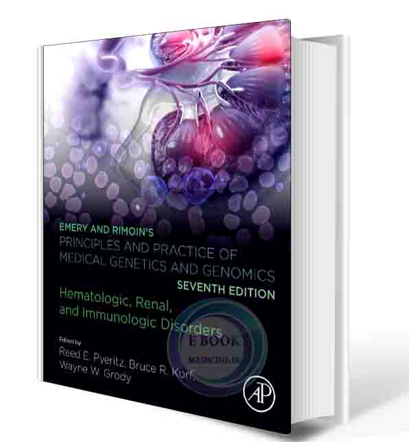 دانلود کتاب Emery and Rimoin’s Principles and Practice of Medical Genetics and Genomics: Hematologic, Renal, and Immunologic Disorders 7th Edition2022(ORIGINAL PDF)