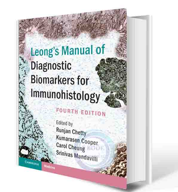 دانلود کتاب Leong's Manual of Diagnostic Biomarkers for Immunohistology 4th Edition 2022(ORIGINAL PDF)