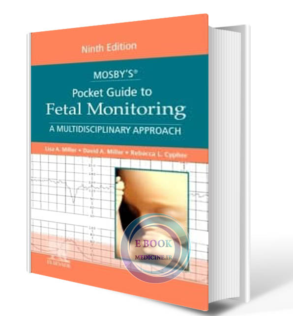 دانلود کتاب Mosby’s® Pocket Guide to Fetal Monitoring: A Multidisciplinary Approach (Nursing Pocket Guides) 9th 2021 (ORIGINAL PDF)