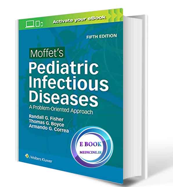 دانلود کتاب  Moffet's Pediatric Infectious Diseases: A Problem-Oriented Approach 5th 2017 ( PDF)