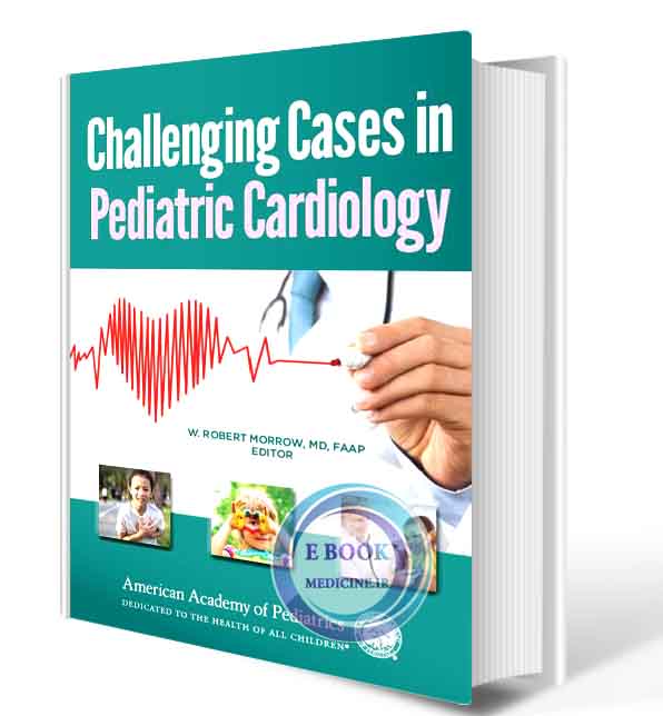 دانلود کتاب Challenging Cases in Pediatric Cardiology 2020 (ORIGINAL PDF) 