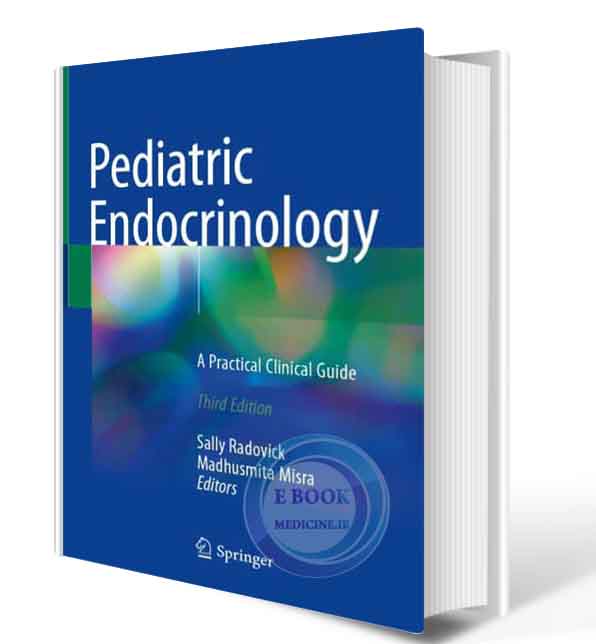 دانلود کتاب Pediatric Endocrinology: A Practical Clinical Guide 3rd  2018  (ORIGINAL PDF) 