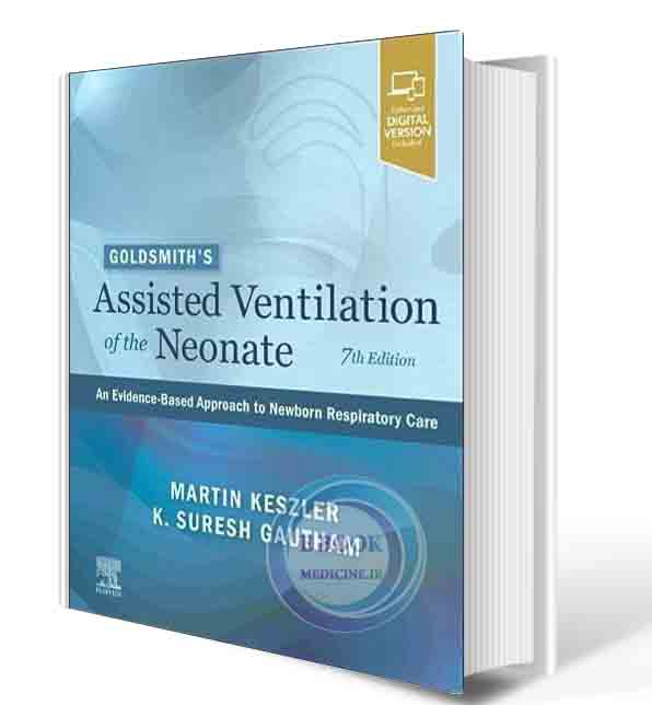دانلود کتابGoldsmith’s Assisted Ventilation of the Neonate: An Evidence-Based Approach to Newborn Respiratory Care 7th 2022 (ORIGINAL PDF)