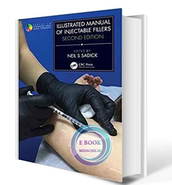 دانلود کتاب Illustrated Manual of Injectable Fillers (Series in Cosmetic and Laser Therapy) 2nd 2020 (Original PDF) 