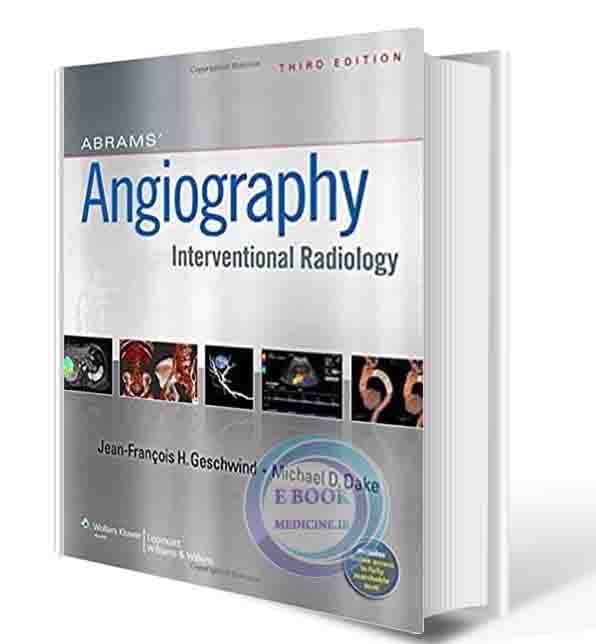 دانلود کتابAbrams' Angiography: Interventional Radiology Third Edition(ORIGINAL PDF)