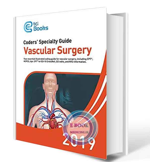 دانلود کتاب Coders’ Specialty Guide 2019  Vascular Surgery(ORIGINAL PDF)