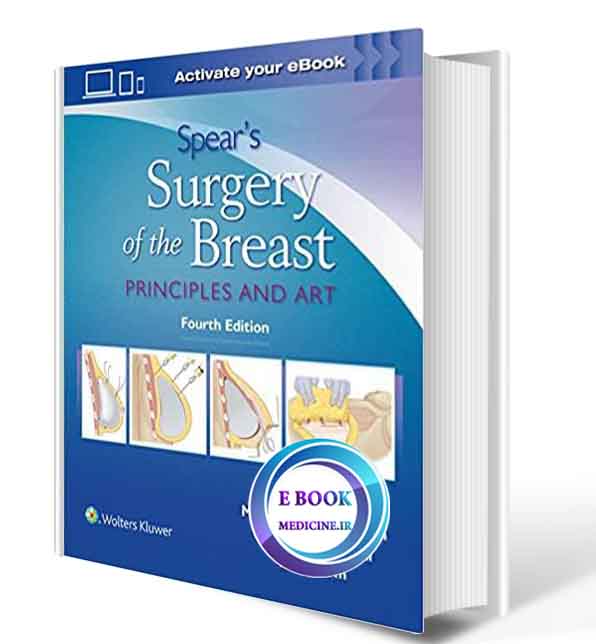 دانلود کتاب Spear's Surgery of the Breast: Principles and Art 2020( epub+converted pdf)