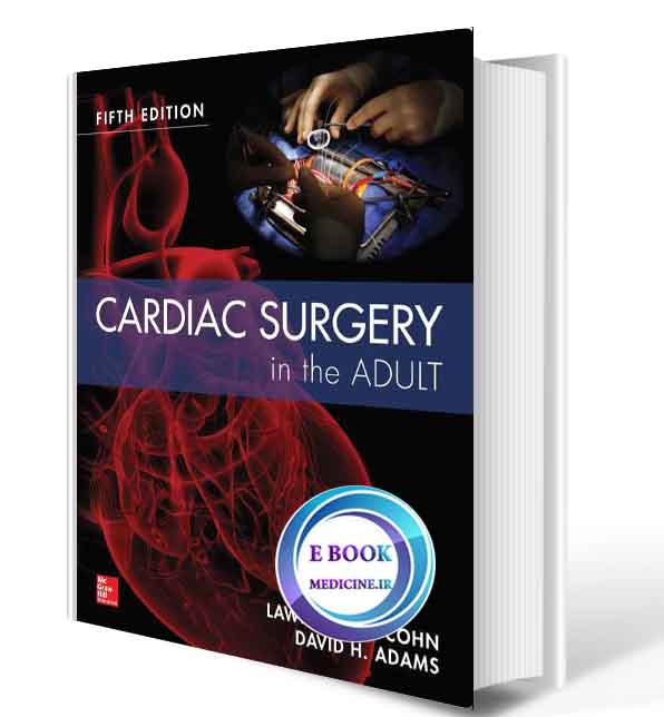 دانلود کتاب Cardiac Surgery in the Adult 2018 (ORIGINAL PDF) 