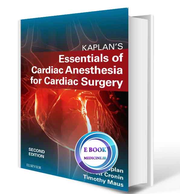 دانلود کتاب Kaplan’s Essentials of Cardiac Anesthesia  2018(ORIGINAL PDF) 